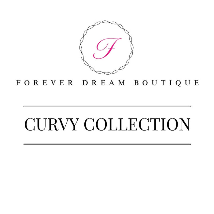 Forever Dream Boutique Curvy Collection